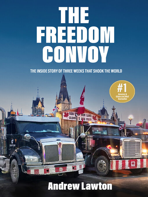 Title details for The Freedom Convoy by Andrew Lawton - Available